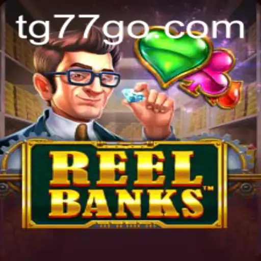 ReelBanks: Dive into the Exciting World of TG77