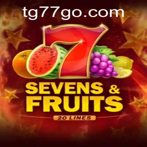 Unveiling SevensFruits20: Dive into the Exciting World of Fruit-Based Gaming with TG77