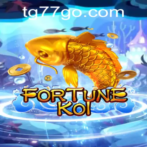 FORTUNEKOI: Dive into the Exciting World of Koi Fish with TG77