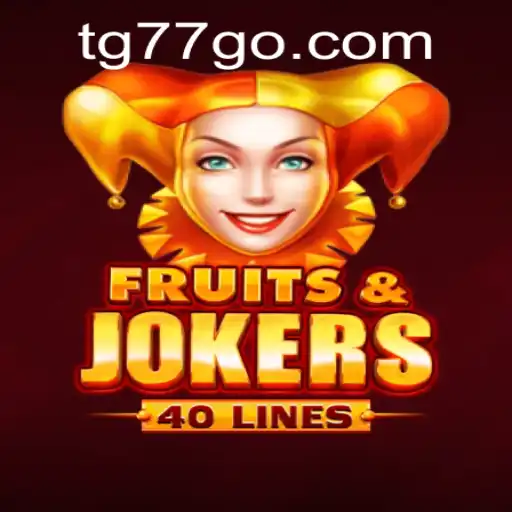FruitsAndJokers40: The Ultimate Guide to Mastering TG77 in 2023