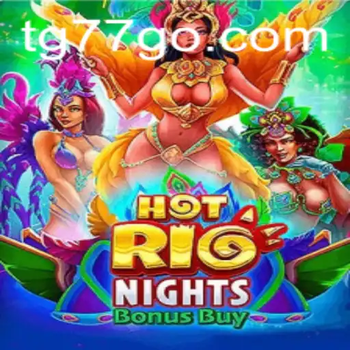 Discover the Exciting World of HotRioNightsBonusBuy