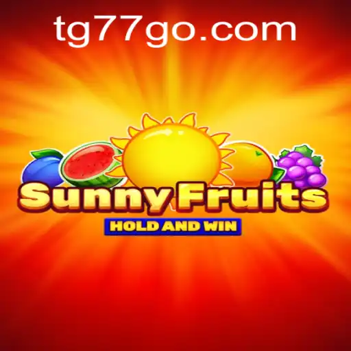 Explore the Exciting World of SunnyFruits TG77