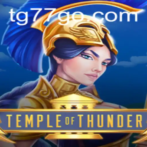 Temple of Thunder: An Electrifying Journey into the World of TG77
